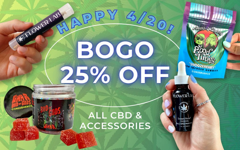 BOGO 25% off for 420 + Shop the Good Times 4g Flower Jar