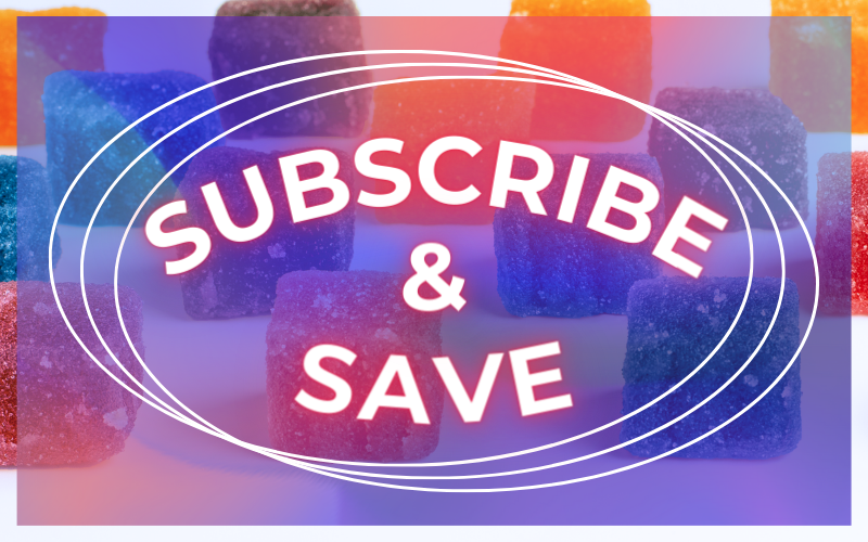 Subscribe and Save on Premium Bud of Gods Gummies!