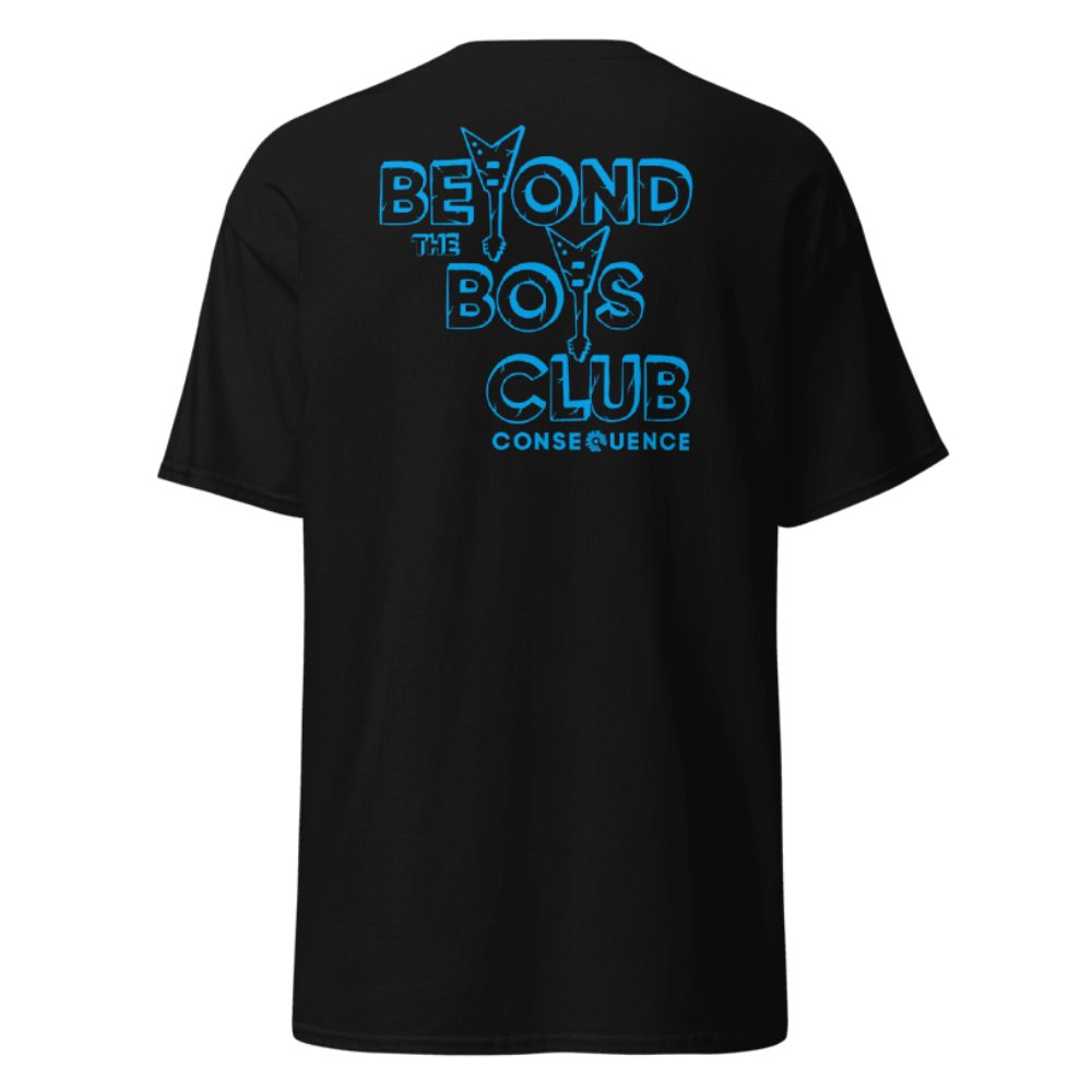 Beyond The Boys Club T-Shirt