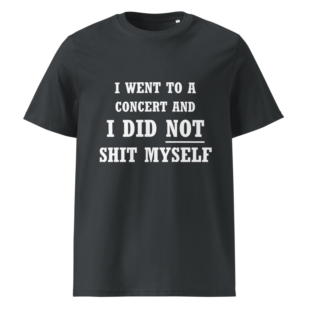 I-went-to-a-concert-and-did-not-shit-myself-tshirt-v2-front