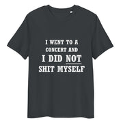 I-went-to-a-concert-and-did-not-shit-myself-tshirt-v2-front
