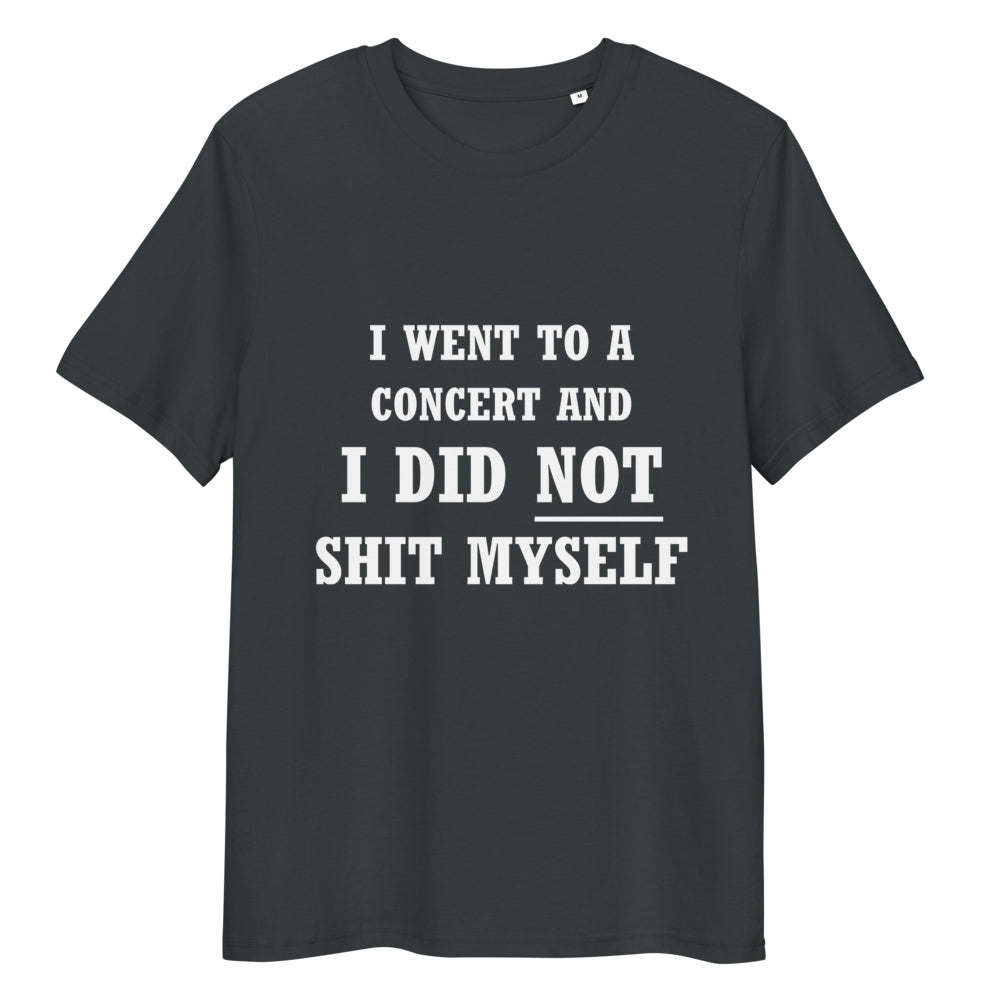 I-went-to-a-concert-and-did-not-shit-myself-tshirt-v2-front