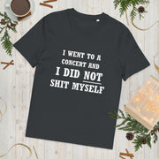 I-went-to-a-concert-and-did-not-shit-myself-tshirt-v2-front-flat